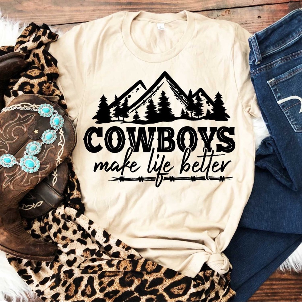 Cowboys make life better graphic tee- Nashville graphic tee